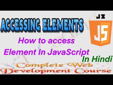 Accessing Elements || JavaScript || In Hindi || YT Coding ||