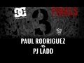 Paul Rodriguez Vs PJ Ladd: BATB3 - Championship  Battle