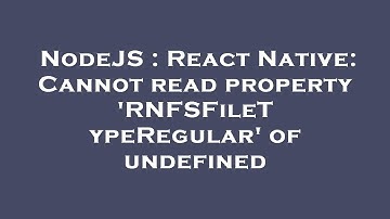NodeJS : React Native: Cannot read property 