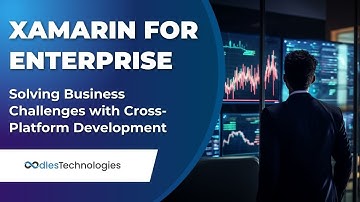 Xamarin for Enterprise: Solving Business Challenges with Cross-Platform Development #crossplatform