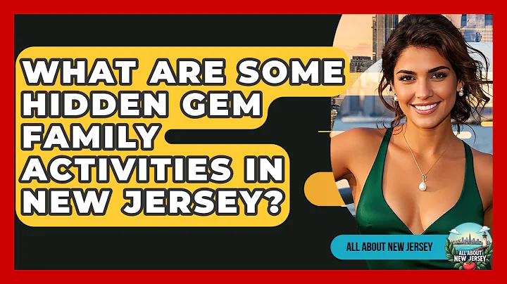 What Are Some Hidden Gem Family Activities in New Jersey? - All About New Jersey