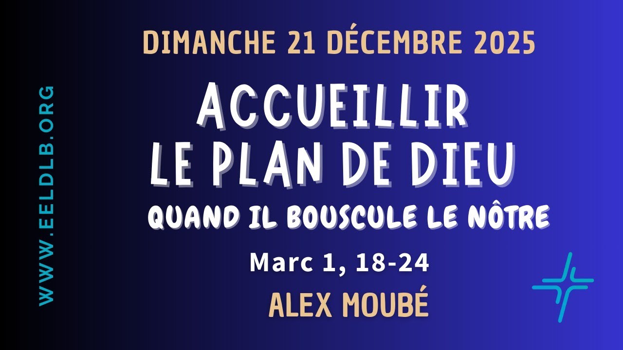 Accueillir le plan de Dieu - Marc 1 : 18-24