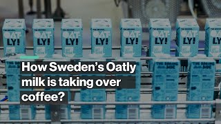 How Swedens Oatly Milk took over the coffee business? @CuriousElephant