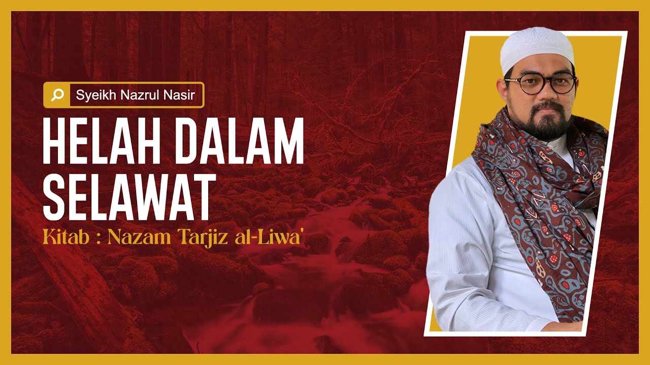 Helah dalam Selawat - Syeikh Nazrul Nasir