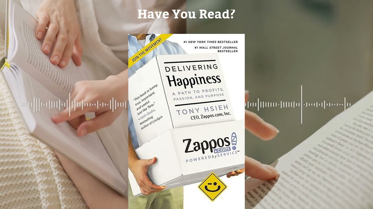 Delivering Happiness by Tony Hsieh | Building a Company Culture of Joy and Success - Book Summary
