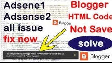 How to fix blogger widget setting | widget settings with id adsense1 is not valid an internal error