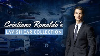 Cristiano Ronaldos Lavish Car Collection