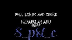 Kenanglah aku naff lirik and chord  - Durasi: 4:08. 