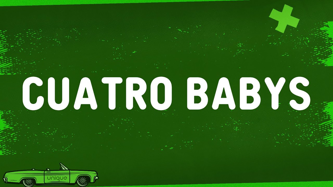 Maluma - Cuatro Babys (Letra/Lyrics) ft. Trap Capos, Noriel, Bryant Myers, Juhn