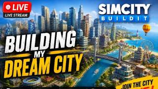 🔴 LIVE | Building My Dream City in SimCity BuildIt 🏙️ | City Building Gameplay