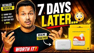 Realme Buds T500 Pro Detailed Review After 7 Days | Is It Better Then Realme Buds t310? Let's Find