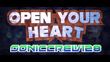 [PMV] - Open Your Heart (Sonic Adventure)