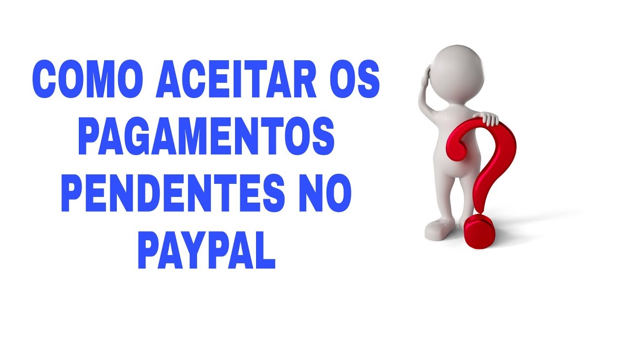 Como Aceitar O Pagamento pendente No PayPal 🤔🤔🤔 ? - YouTube