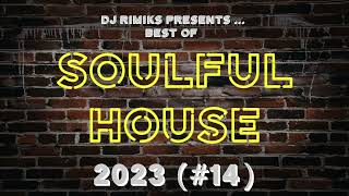 DJ Rimiks - The Best of Soulful House 2023 (#14)