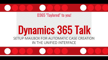 Setup Mailbox for Autocase Creation in the Unified Interface