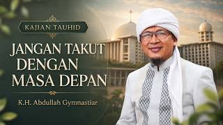 Download lagu Aa Gym | Anxious About the Future - Tawhid Study 07/12/2026