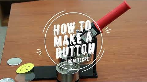 How to Make a Button with the Tecre Button Maker Machine