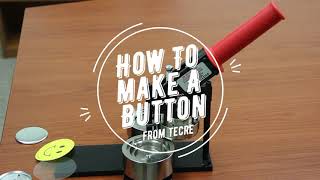 How to Make a Button with the Tecre Button Maker Machine