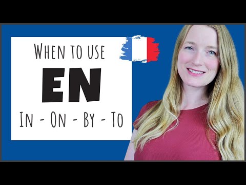 The preposition EN in French - In, On, To, By | French grammar