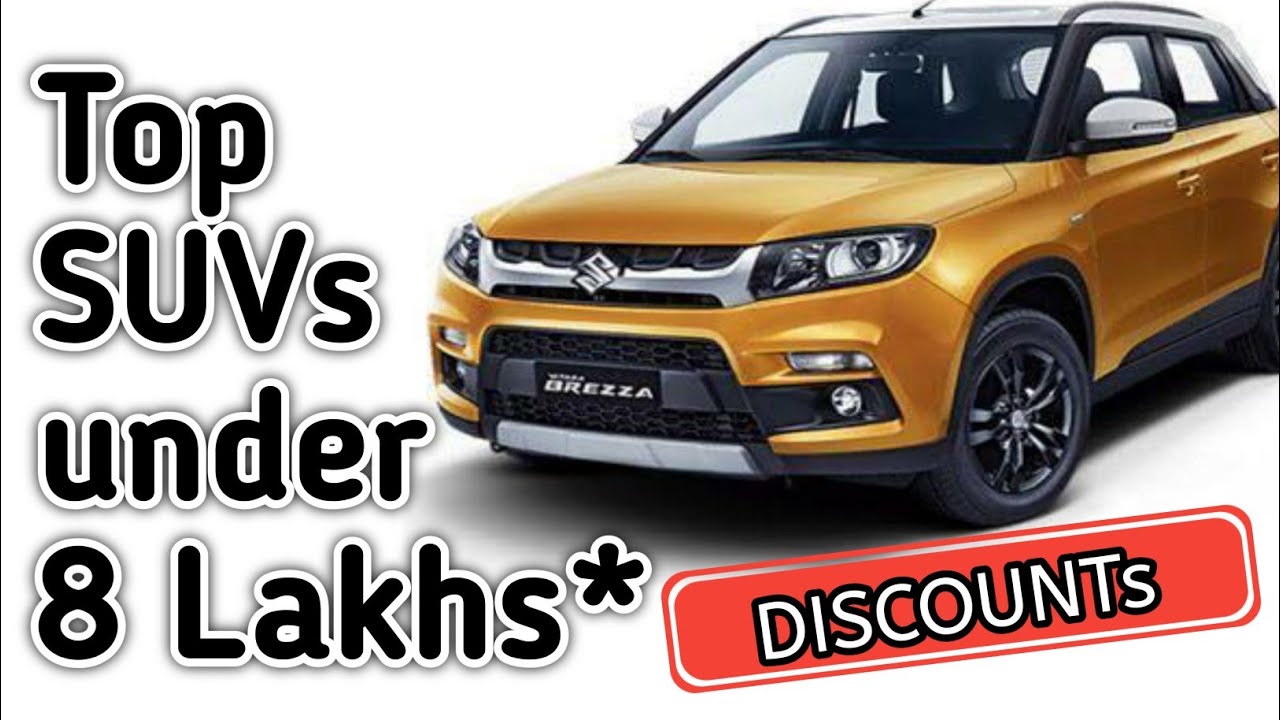 Top SUV under 8 lakhs Bumper offers YouTube
