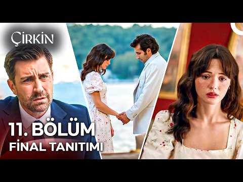 Çirkin Episode 11 Final Trailer | "Meryem Would Be the Best Thing That Ever Happened to Me!"