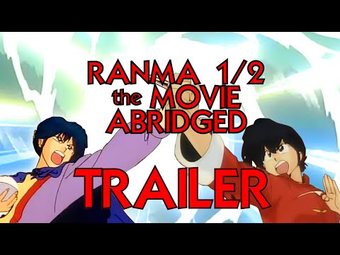 ranma-1/2-the-abridged-movie-trailer