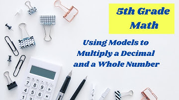 Using models to multiply decimals by whole numbers // 5th grade math online lesson