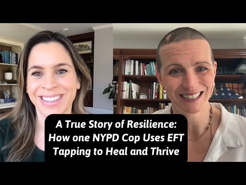 EFT Tapping for Trauma - How one NYPD Cop Uses EFT Tapping to Heal and Thrive - Jessica Ortner