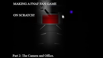 Making a FNAF FAN GAME on SCRATCH! Part 2: Camera and Office.