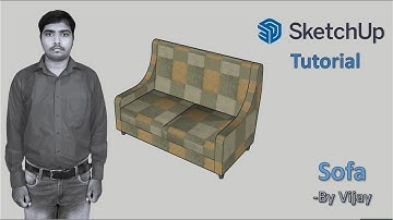 Sketchup Tutorial: How to make a Sofa ? || By Vijay