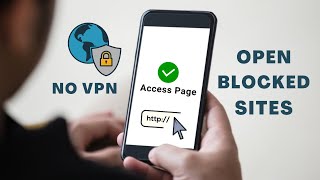 How to Open Blocked Sites on Android [without VPN App]