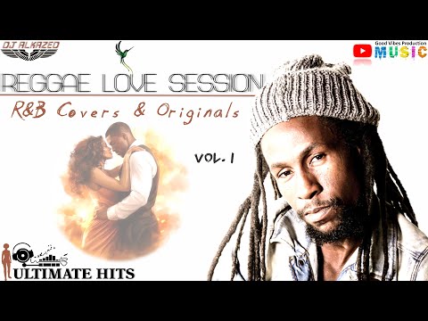 🔥Incredible Reggae RNB Covers & Originals Hits | Mixed by DJ Alkazed 🇯🇲