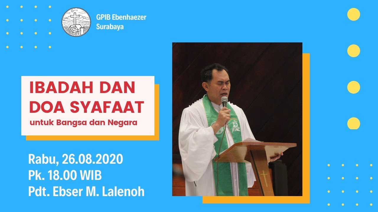 Ibadah Dan Doa Syafaat Bagi Bangsa Dan Negara Youtube