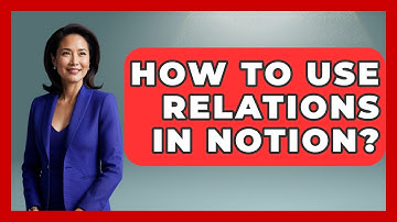 How To Use Relations In Notion? - The Time Management Pro