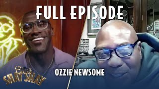 Ozzie Newsome FULL EPISODE | EPISODE 19 | CLUB SHAY SHAY