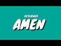 Desiigner - Amen (Explicit) ( Lyrics)