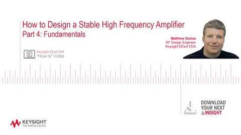 Part 4: How to Design a Stable High Frequency Amplifier