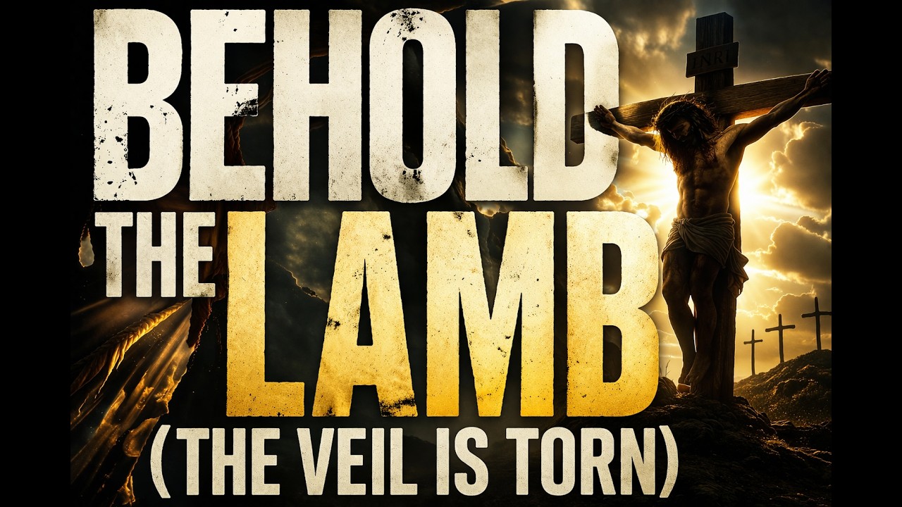 Behold the Lamb (The Veil is Torn)－影片缩略图