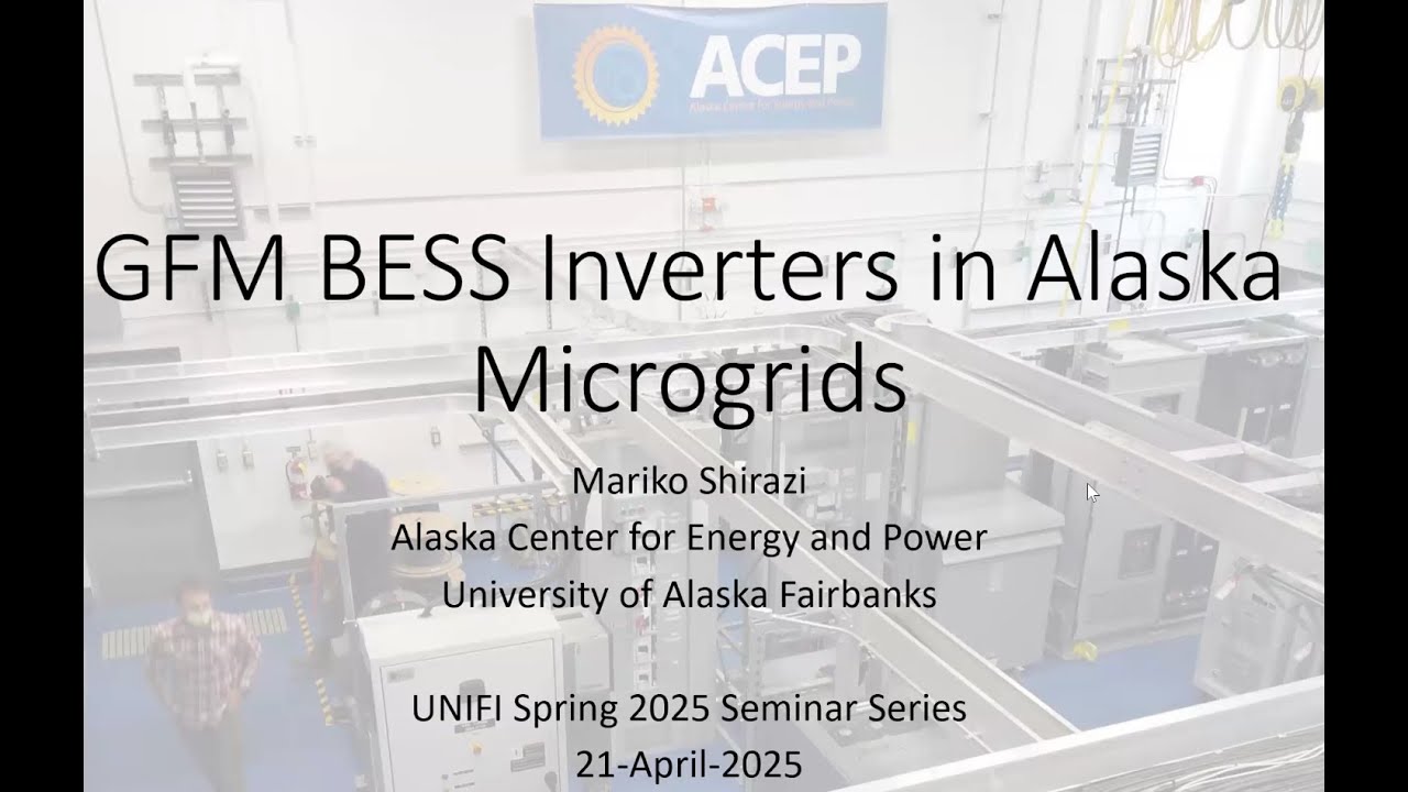Mariko Shirazi: GFM BESS Inverters in Alaska Microgrid