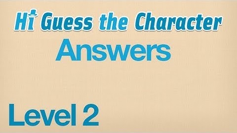 Hi Guess the Character Answers Level 2