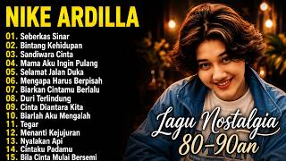 Nike Ardila Populer | Lagu Pop Nostalgia 80an - 90an / The Best Lagu Lawas Nostalgia Pop 90an
