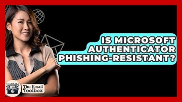 Is Microsoft Authenticator Phishing-Resistant? - TheEmailToolbox.com
