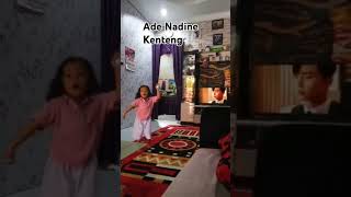 Adek Nadine kentenk