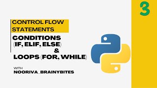 Control Flow in Python - If Elif Else Statements | Loops - for & while