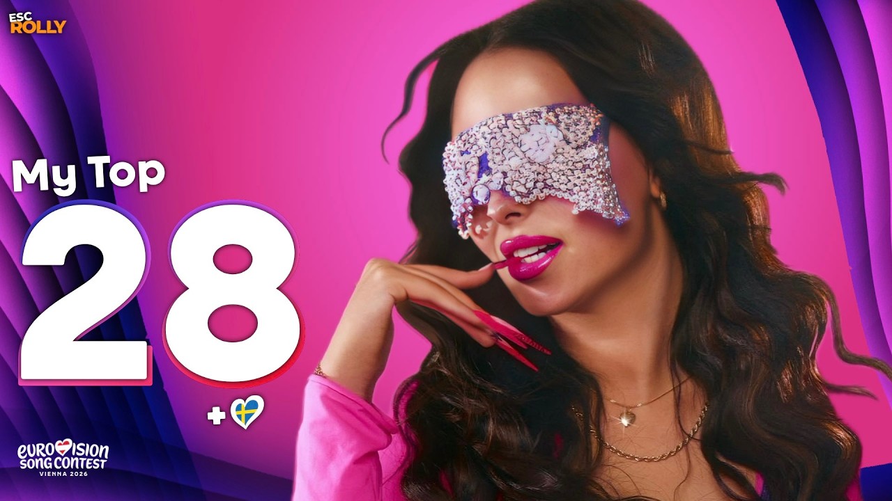 Eurovision 2026 | My Top 28 - NEW: 🇸🇪