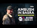 Ambush in Basra: How These British Soldiers Survived | TEA & MEDALS