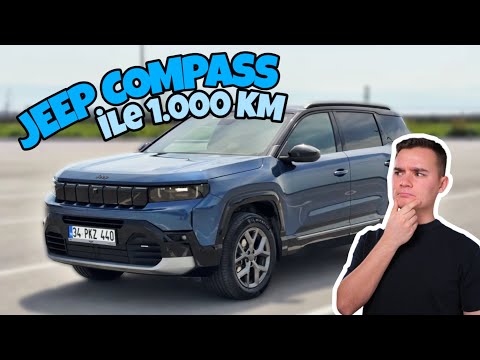 Yeni Jeep Compass ile 1000 km kullanıcı deneyimi 
