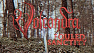 VOLCANDRA - FOULED SANCTITY (OFFICIAL VIDEO)