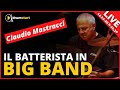 Il Batterista in Big Band - Live con Claudio Mastracci