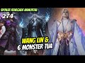 WANG LIN DAN 6 MONSTER TUA | renegade Immortal 274 SPOILER